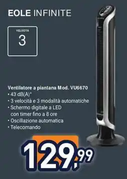 Unieuro Rowenta eole infinite Ventilatore a piantana Mod. VU6670 offerta