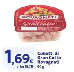 Sigma Cubetti di Gran Cotto Rovagnati offerta