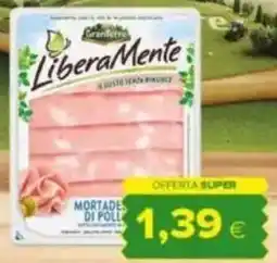 Tigre Mortadella di pollo liberamente GRAN TERRE offerta