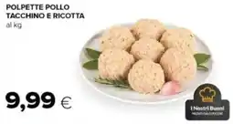 Tigre Polpette pollo tacchino e ricotta offerta