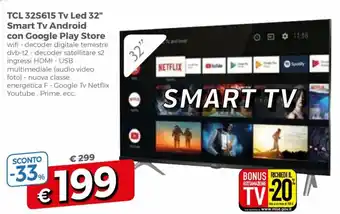 Famila TCL 32S615 Tv Led 32" Smart Tv Android con Google Play Store offerta