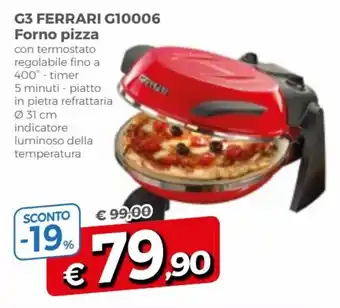 Famila G3 Ferrari G10006 Forno pizza offerta