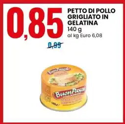 Eurospin PETTO DI POLLO GRIGLIATO IN GELATINA offerta