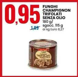 Eurospin FUNGHI CHAMPIGNON TRIFOLATI SENZA OLIO offerta