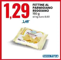 Eurospin Fettine al Parmigiano Reggiano offerta