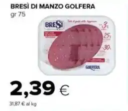 Tigre Bresì di manzo golfera offerta