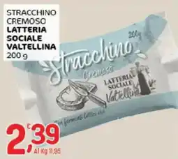 Crai Stracchino cremoso LATTERIA SOCIALE VALTELLINA offerta