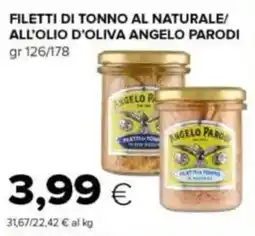 Tigre Filetti di tonno al naturale/ all'olio d'oliva ANGELO PARODI offerta