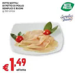 Pam Fette sottili di petto di pollo Semplici e Buoni offerta