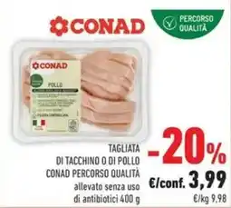 Conad Tagliata di tacchino o di pollo conad percorso qualità offerta
