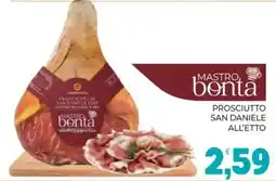 Eté Mastro bonta Prosciutto San Daniele offerta