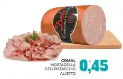 Eté Comal mortadella deli pistacchio offerta