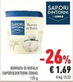 Conad Burrata di Bufala SAPORI&DINTORNI CONAD offerta