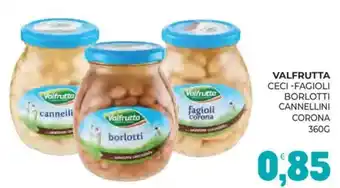 Eté Valfrutta ceci, fagioli borlotti cannellini corona offerta