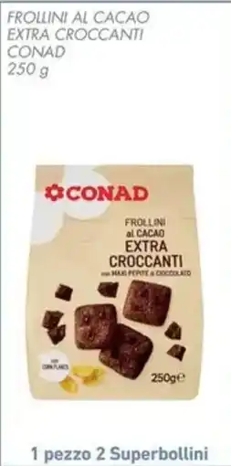Conad Frollini al Cacao Extra Croccanti Conad offerta