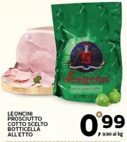 Extra Supermercati Leoncini prosciutto cotto scelto botticella offerta