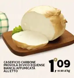 Extra Supermercati Caseificio carbone provola di vico equense bianca/affumicata offerta