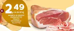 Extra Supermercati Monica & grossi prosciutto crudo nazionale offerta