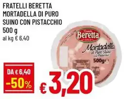 A&O Fratelli beretta mortadella di puro suino con pistacchio offerta
