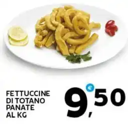 Extra Supermercati Fettuccine di totano panate offerta
