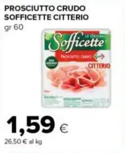 Tigre Amico Prosciutto crudo sofficette CITTERIO offerta