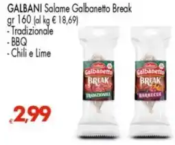 Despar GALBANI Salame Galbanetto Break Tradizionale, Bbq, Chili e Lime offerta