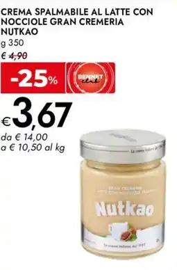 Bennet Crema spalmabile al latte con nocciole gran cremeria NUTKAO offerta