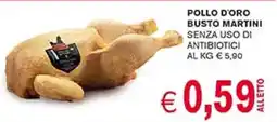 D'Italy Pollo d'oro busto MARTINI offerta