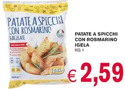 D'Italy Patate a spicchi con rosmarino IGELA offerta