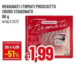 Famila Superstore Rovagnati i firmati prosciutto crudo stagionato offerta