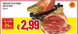 Famila Superstore Prosciutto di parma dop 24 mesi offerta