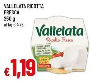 Famila Superstore Vallelata ricotta fresca offerta