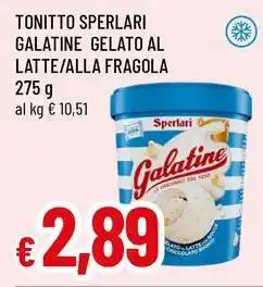 Famila Superstore Tonitto sperlari galatine gelato al latte/alla fragola offerta