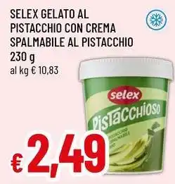 Famila Superstore Selex gelato al pistacchio con crema spalmabile al pistacchio offerta
