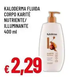Famila Superstore Kaloderma fluida corpo karitè nutriente/ illuminante offerta