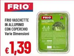 Famila Superstore Frio vaschette in alluminio con coperchio offerta