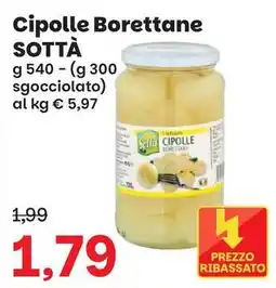 Prix Quality Cipolle borettane Sottà offerta