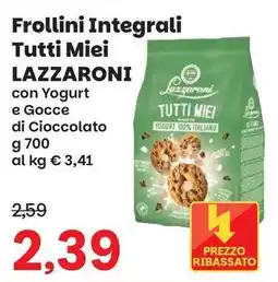 Prix Quality Frollini Integrali Tutti Miei Lazzaroni offerta