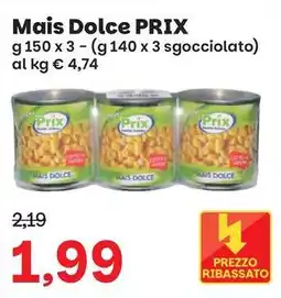 Prix Quality Mais Dolce Prix offerta