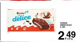 Sigma Ferrero - kinder delice con latte 390 g(ml) offerta