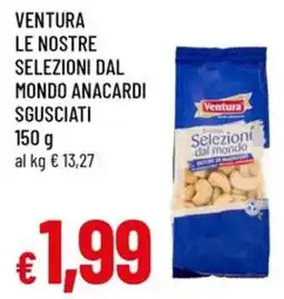 A&O Ventura le nostre selezioni dal mondo anacardi sgusciati offerta
