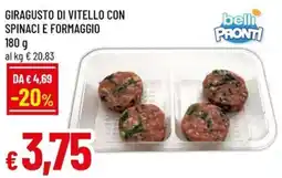 A&O Giragusto di vitello con spinaci e formaggio belli PRONTI offerta