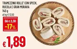 A&O Tramezzino rolle' con speck, rucola e gran moravia offerta