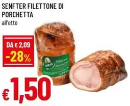 A&O Senfter filettone di porchetta offerta