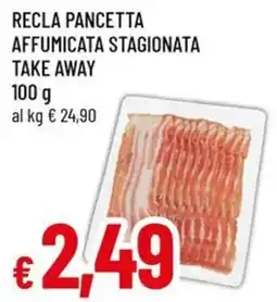 A&O Recla pancetta affumicata stagionata take away offerta