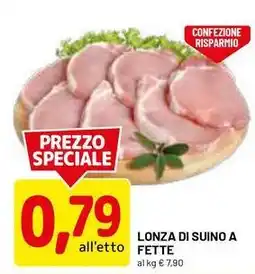DPiù Lonza di suino a fette offerta