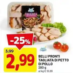 DPiù Belli pronti tagliata di petto di pollo offerta