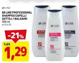DPiù 69 line professional shampoo capelli sottili/balsamo offerta