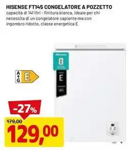 DPiù HISENSE FT145 CONGELATORE A POZZETTO offerta