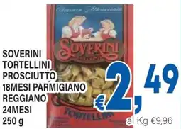 DEM Soverini tortellini prosciutto 18 mesi parmigiano reggiano 24mesi offerta